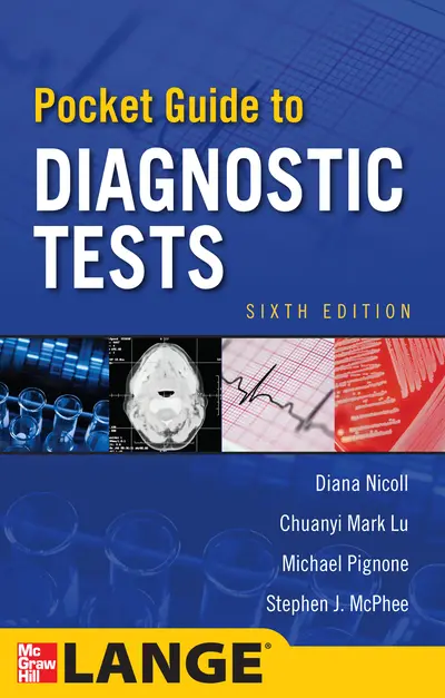 Pocket Guide to Diagnostic Tests, Sixth Edition Pocket Guide to Diagnostic Tests, Sixth Edition