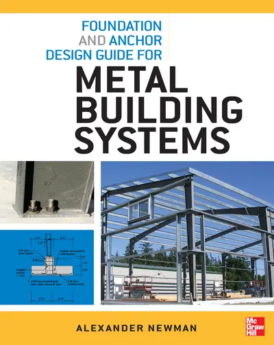 Foundation and Anchor Design Guide for Metal Building Systems Foundation and Anchor Design Guide for Metal Building Systems