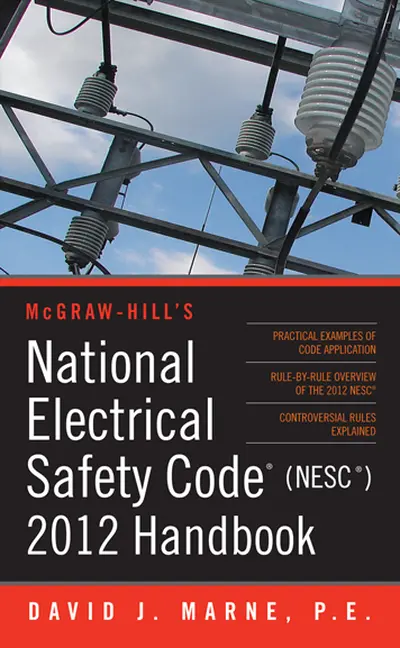 National Electrical Safety Code (NESC) 2012 Handbook National Electrical Safety Code (NESC) 2012 Handbook