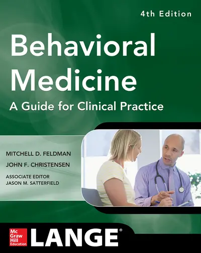 Behavioral Medicine A Guide for Clinical Practice 4/E Behavioral Medicine A Guide for Clinical Practice 4/E