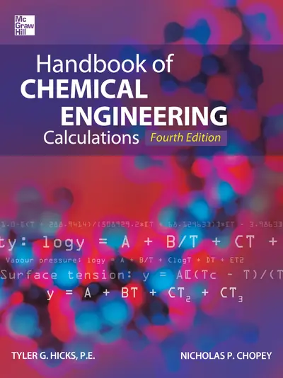 Handbook of Chemical Engineering Calculations, Fourth Edition Handbook of Chemical Engineering Calculations, Fourth Edition