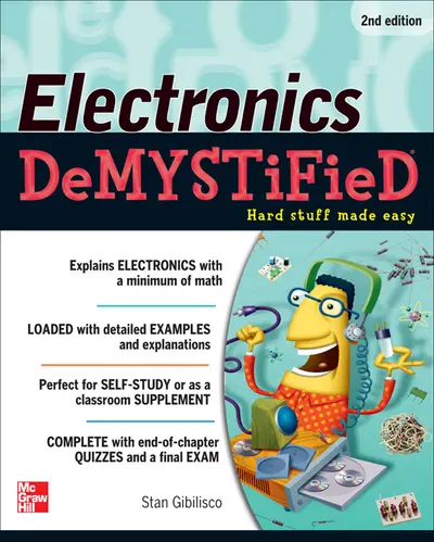 Electronics Demystified, Second Edition Electronics Demystified, Second Edition
