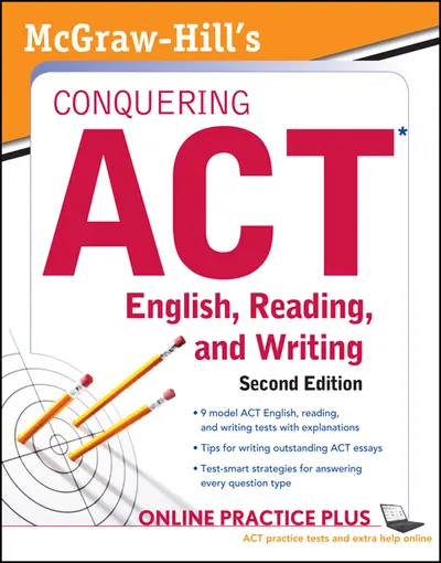 McGraw-Hill's Conquering ACT English Reading and Writing, 2nd Edition McGraw-Hill's Conquering ACT English Reading and Writing, 2nd Edition