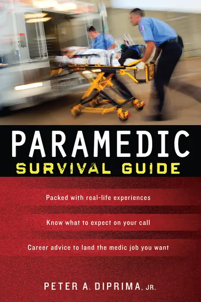 Paramedic Survival Guide Paramedic Survival Guide