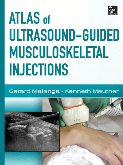 Atlas of Ultrasound-Guided Musculoskeletal Injections Atlas of Ultrasound-Guided Musculoskeletal Injections