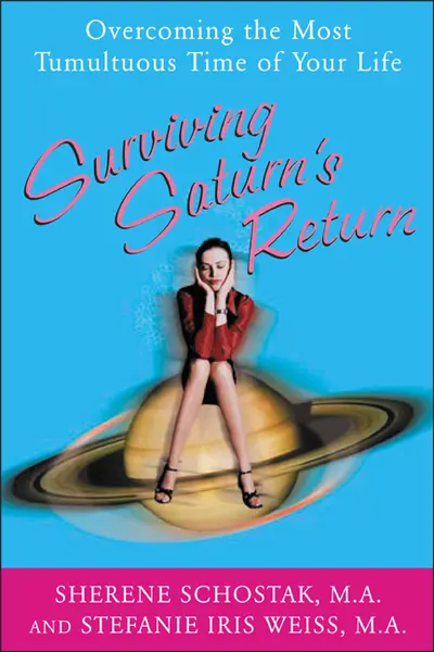 Surviving Saturn's Return Surviving Saturn's Return