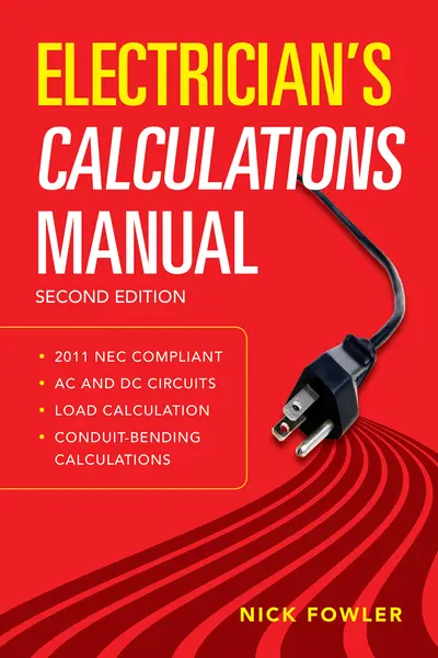 Electrician's Calculations Manual, Second Edition Electrician's Calculations Manual, Second Edition