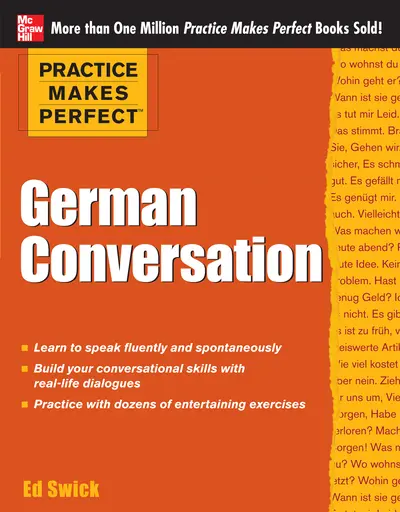 Practice Makes Perfect German Conversation Practice Makes Perfect German Conversation