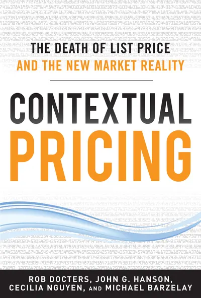 Contextual Pricing: The Death of List Price and the New Market Reality Contextual Pricing: The Death of List Price and the New Market Reality