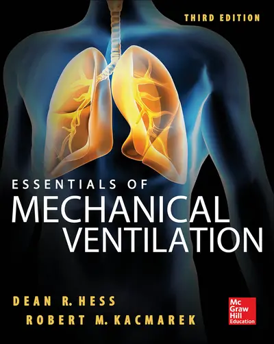 Essentials of Mechanical Ventilation, Third Edition Essentials of Mechanical Ventilation, Third Edition