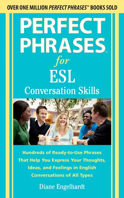Perfect Phrases for ESL Conversation Skills Perfect Phrases for ESL Conversation Skills