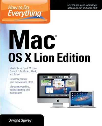 How to Do Everything Mac OS X Lion Edition How to Do Everything Mac OS X Lion Edition