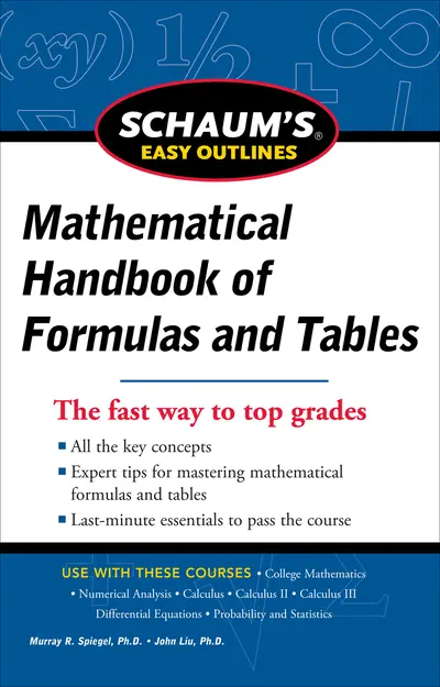 Schaum's Easy Outline of Mathematical Handbook of Formulas and Tables, Revised Edition Schaum's Easy Outline of Mathematical Handbook of Formulas and Tables, Revised Edition