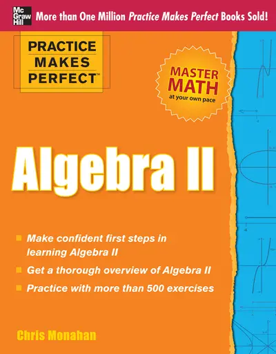 Practice Makes Perfect Algebra II Practice Makes Perfect Algebra II