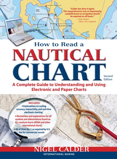 How to Read a Nautical Chart, 2nd Edition (Includes ALL of Chart #1) How to Read a Nautical Chart, 2nd Edition (Includes ALL of Chart #1)
