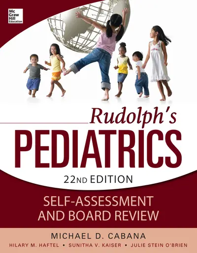Rudolphs Pediatrics Self-Assessment and Board Review Rudolphs Pediatrics Self-Assessment and Board Review