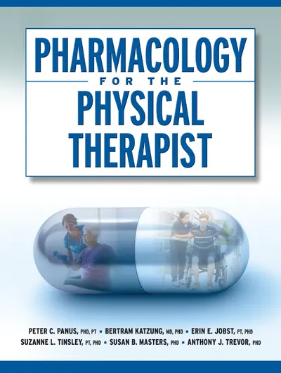 Pharmacology for the Physical Therapist Pharmacology for the Physical Therapist