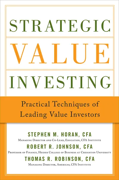 Strategic Value Investing: Practical Techniques of Leading Value Investors Strategic Value Investing: Practical Techniques of Leading Value Investors