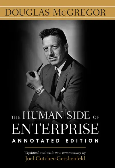 The Human Side of Enterprise, Annotated Edition The Human Side of Enterprise, Annotated Edition