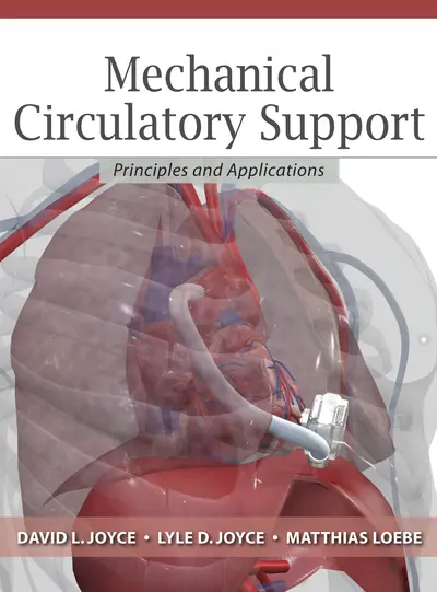 Mechanical Circulatory Support: Principles and Applications Mechanical Circulatory Support: Principles and Applications