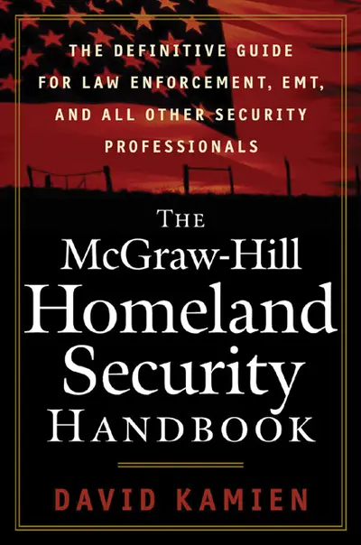 The McGraw-Hill Homeland Security Handbook The McGraw-Hill Homeland Security Handbook