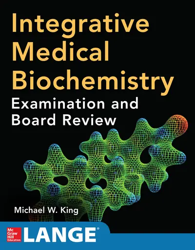 Integrative Medical Biochemistry: Examination and Board Review Integrative Medical Biochemistry: Examination and Board Review