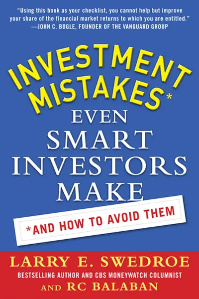 Investment Mistakes Even Smart Investors Make and How to Avoid Them Investment Mistakes Even Smart Investors Make and How to Avoid Them
