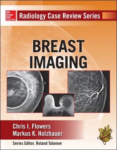 Radiology Case Review Series: Breast Imaging Radiology Case Review Series: Breast Imaging