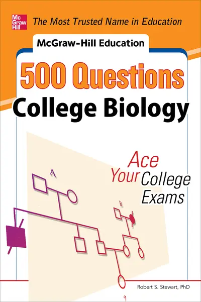 McGraw-Hill Education 500 College Biology Questions: Ace Your College Exams McGraw-Hill Education 500 College Biology Questions: Ace Your College Exams