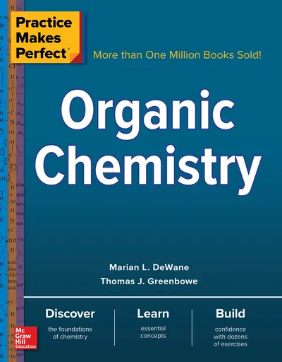 Practice Makes Perfect: Organic Chemistry Practice Makes Perfect: Organic Chemistry
