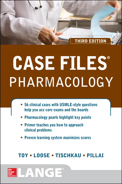 Case Files Pharmacology, Third Edition Case Files Pharmacology, Third Edition