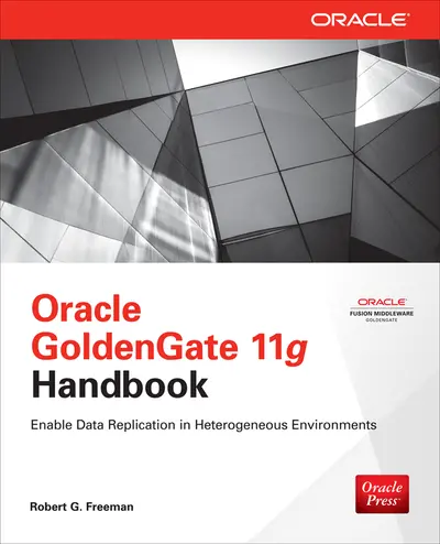 Oracle GoldenGate 11g Handbook Oracle GoldenGate 11g Handbook