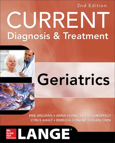 Current Diagnosis and Treatment: Geriatrics 2E Current Diagnosis and Treatment: Geriatrics 2E