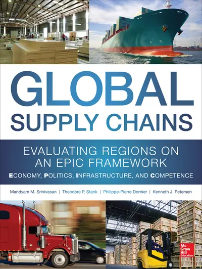 Global Supply Chains: Evaluating Regions on an EPIC Framework – Economy, Politics, Infrastructure, and Competence Global Supply Chains: Evaluating Regions on an EPIC Framework – Economy, Politics, Infrastructure, and Competence