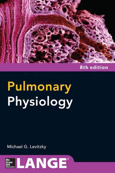 Pulmonary Physiology, Eighth Edition Pulmonary Physiology, Eighth Edition