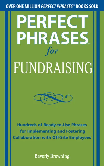 Perfect Phrases for Fundraising Perfect Phrases for Fundraising