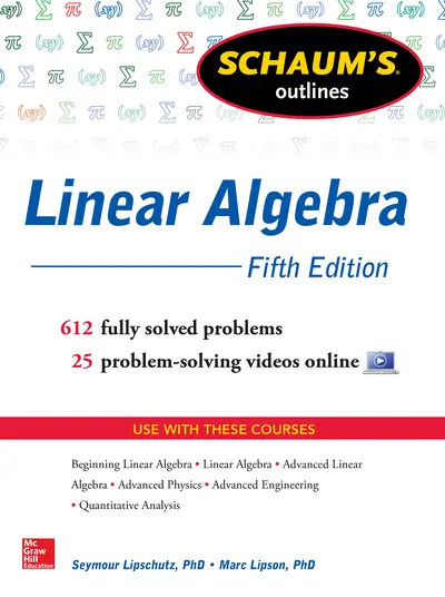 Schaum's Outline of Linear Algebra, 5th Edition Schaum's Outline of Linear Algebra, 5th Edition