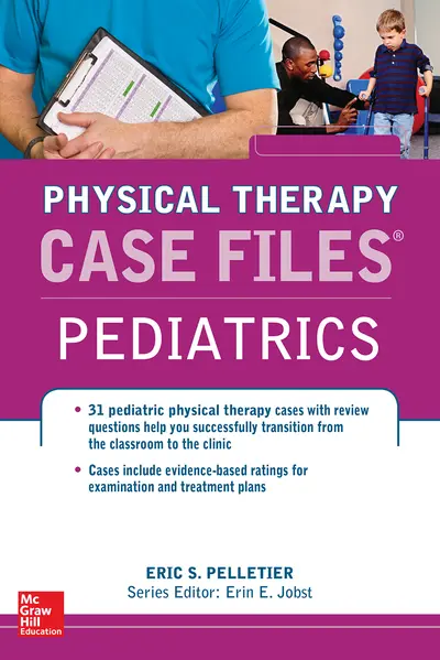 Case Files in Physical Therapy Pediatrics Case Files in Physical Therapy Pediatrics