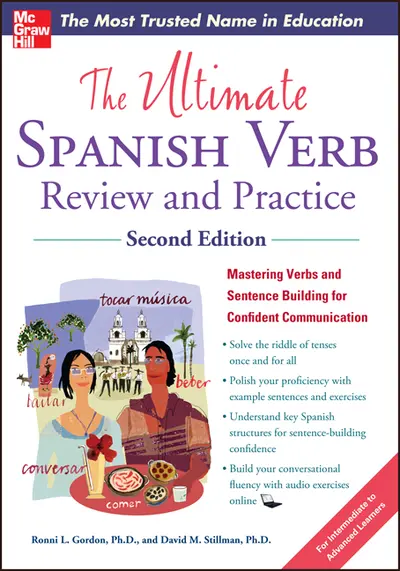 The Ultimate Spanish Verb Review and Practice, Second Edition The Ultimate Spanish Verb Review and Practice, Second Edition