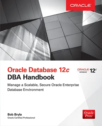 Oracle Database 12c DBA Handbook Oracle Database 12c DBA Handbook