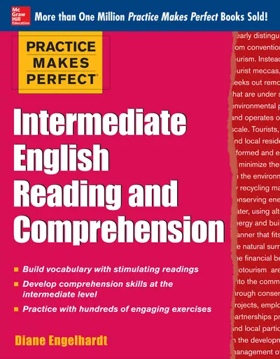 Practice Makes Perfect Intermediate English Reading and Comprehension Practice Makes Perfect Intermediate English Reading and Comprehension