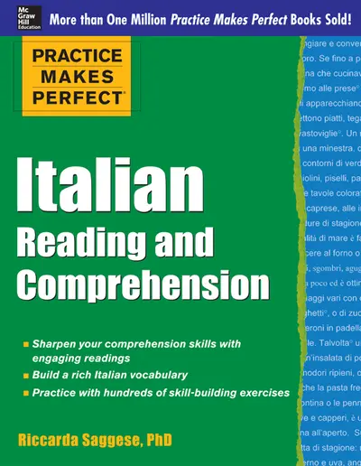 Practice Makes Perfect Italian Reading and Comprehension Practice Makes Perfect Italian Reading and Comprehension