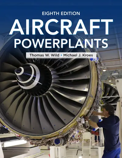 Aircraft Powerplants, Eighth Edition Aircraft Powerplants, Eighth Edition