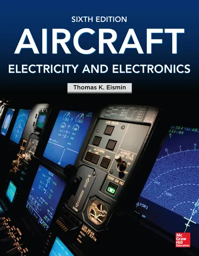 Aircraft Electricity and Electronics, Sixth Edition Aircraft Electricity and Electronics, Sixth Edition