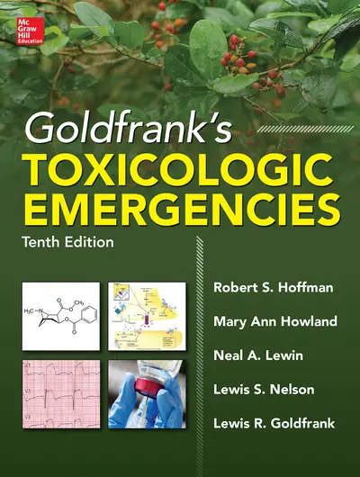 Goldfrank's Toxicologic Emergencies, Tenth Edition Goldfrank's Toxicologic Emergencies, Tenth Edition