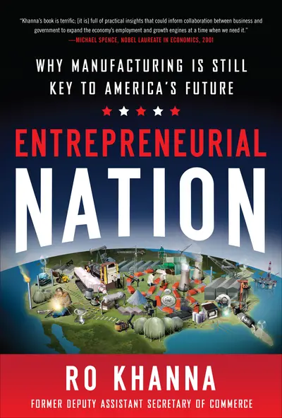 Entrepreneurial Nation: Why Manufacturing is Still Key to America's Future Entrepreneurial Nation: Why Manufacturing is Still Key to America's Future