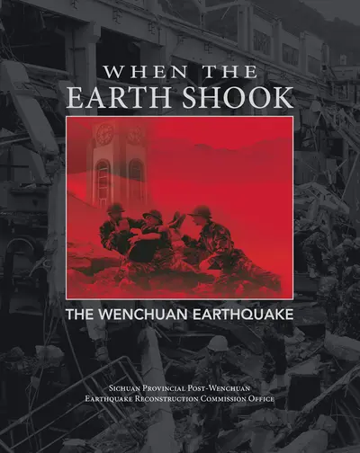 When the Earth Shook: The Wenchuan Earthquake When the Earth Shook: The Wenchuan Earthquake