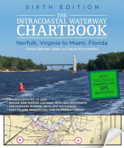 Intracoastal Waterway Chartbook Norfolk to Miami, 6th Edition Intracoastal Waterway Chartbook Norfolk to Miami, 6th Edition
