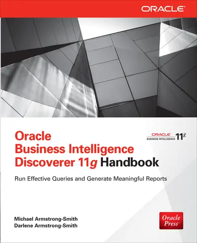 Oracle Business Intelligence Discoverer 11g Handbook Oracle Business Intelligence Discoverer 11g Handbook