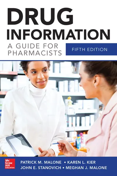 Drug Information A Guide for Pharmacists 5/E Drug Information A Guide for Pharmacists 5/E
